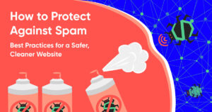 How to Protect Against Spam Blog Graphic