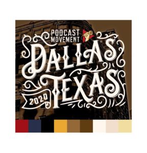 Podcast Movement Dallas, Texas 2020 branding - Square 205 Website Design & Marketing Agency in Denton, Texas
